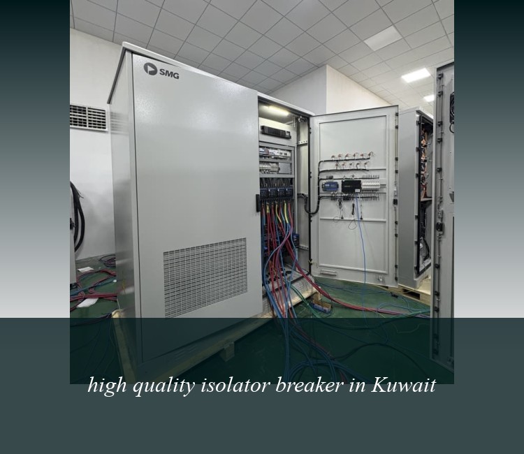 high quality isolator breaker in Kuwait