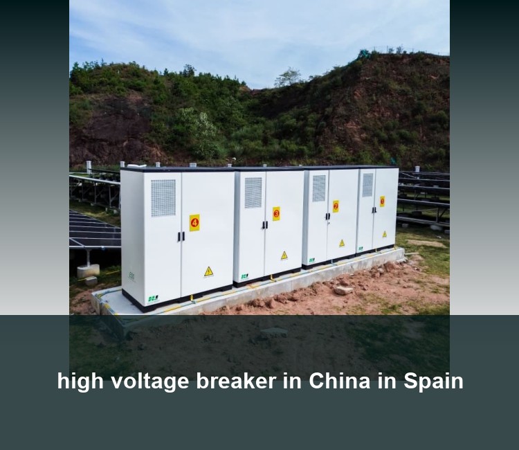 high voltage breaker in China in Spain