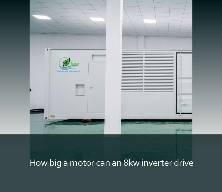 How big a motor can an 8kw inverter drive