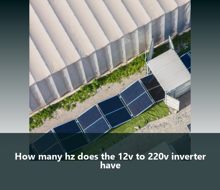 How many hz does the 12v to 220v inverter have