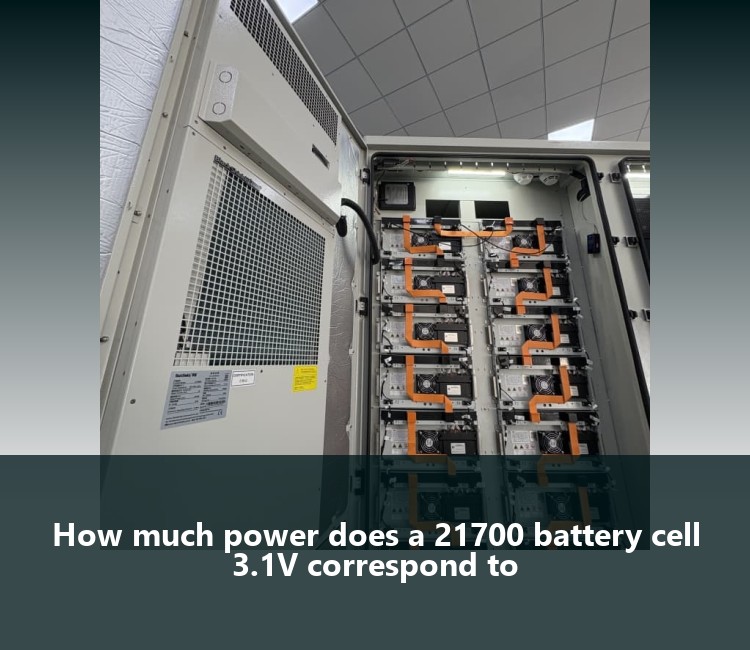 How much power does a 21700 battery cell 3.1V correspond to