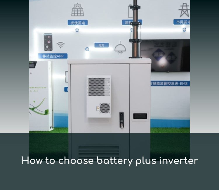 How to choose battery plus inverter