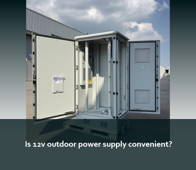 Is 12v outdoor power supply convenient?
