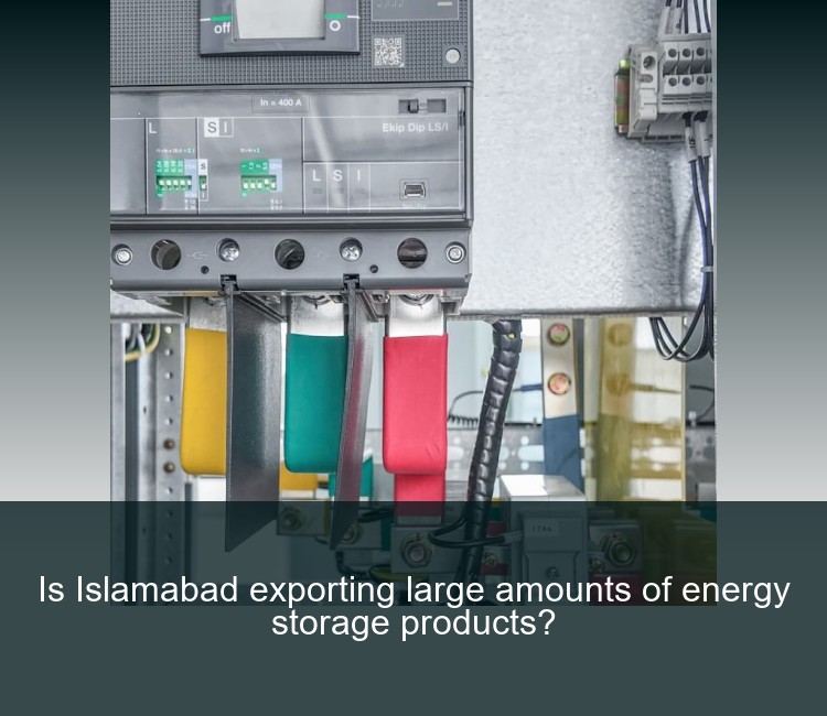 Is Islamabad exporting large amounts of energy storage products?