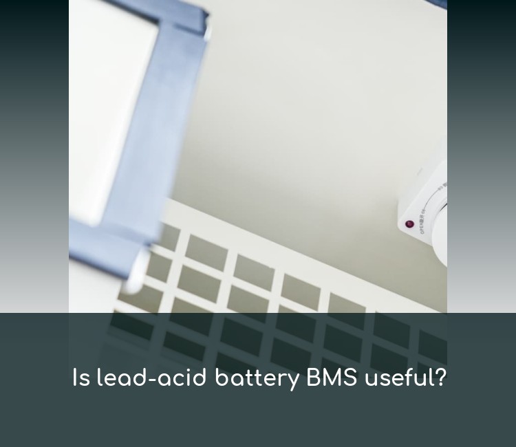 Is lead-acid battery BMS useful?