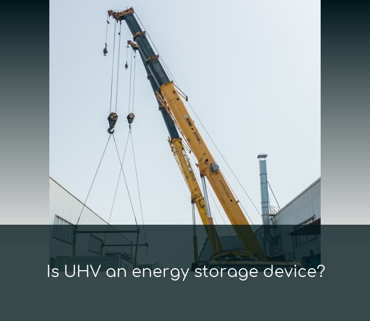 Is UHV an energy storage device?