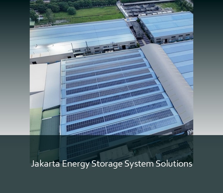 Jakarta Energy Storage System Solutions