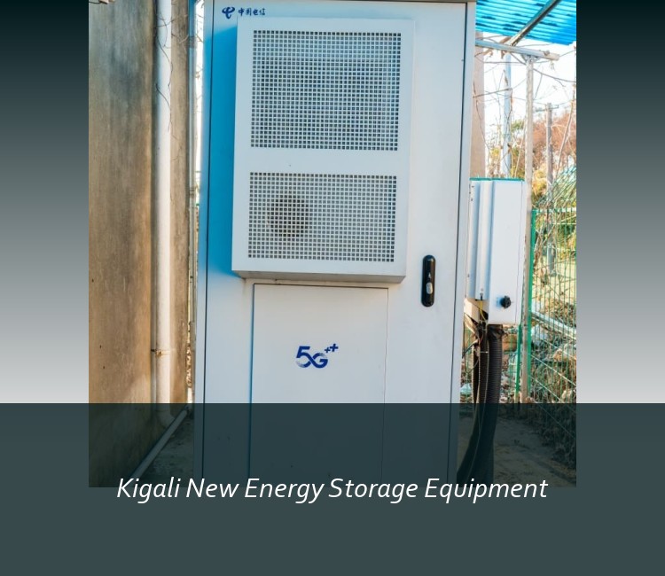 Kigali New Energy Storage Equipment