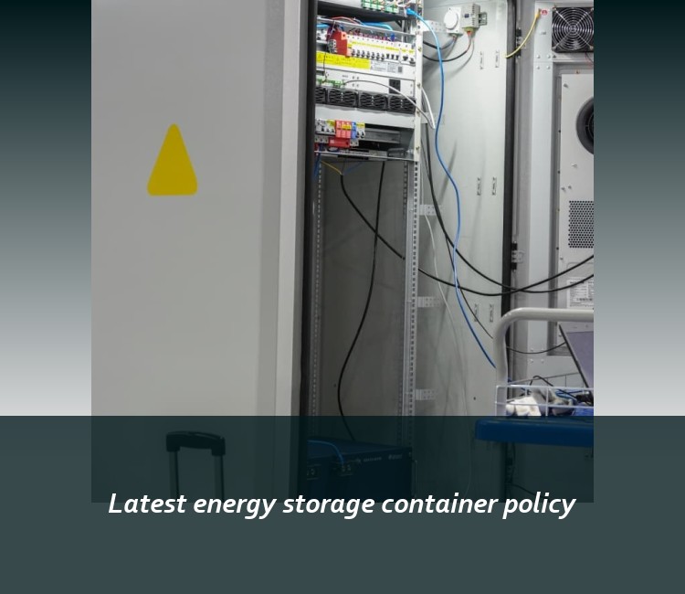 Latest energy storage container policy