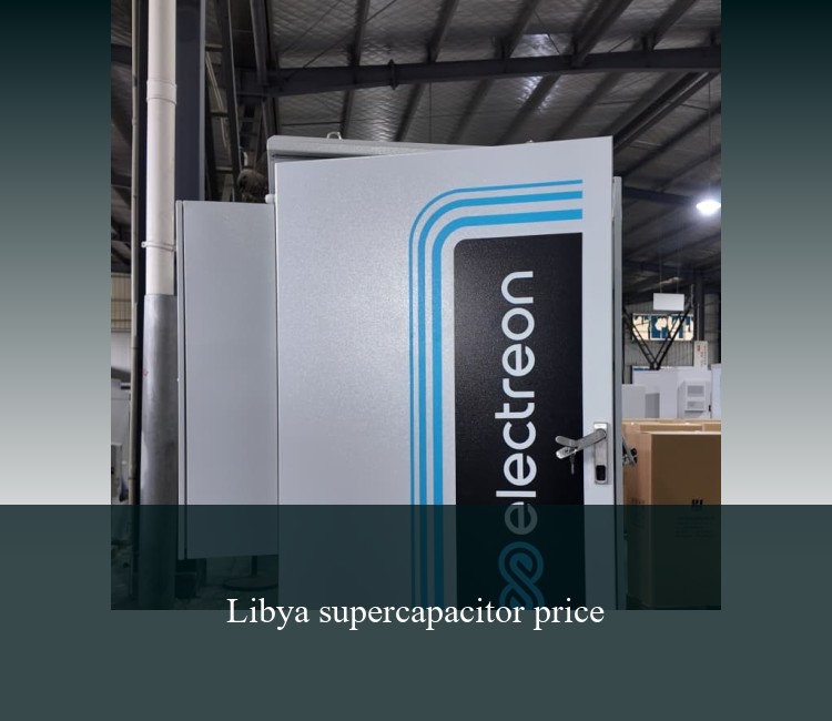 Libya supercapacitor price