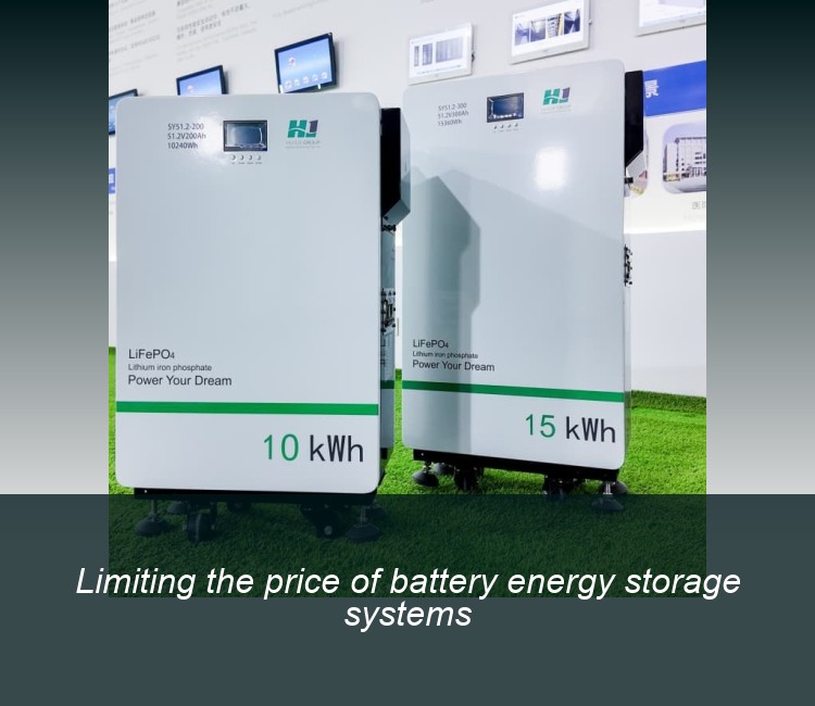 Limiting the price of battery energy storage systems