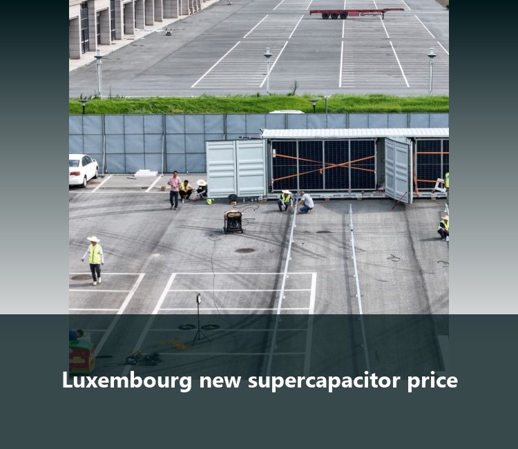 Luxembourg new supercapacitor price