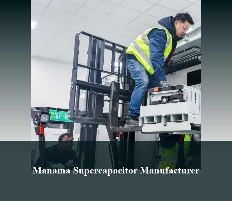 Manama Supercapacitor Manufacturer