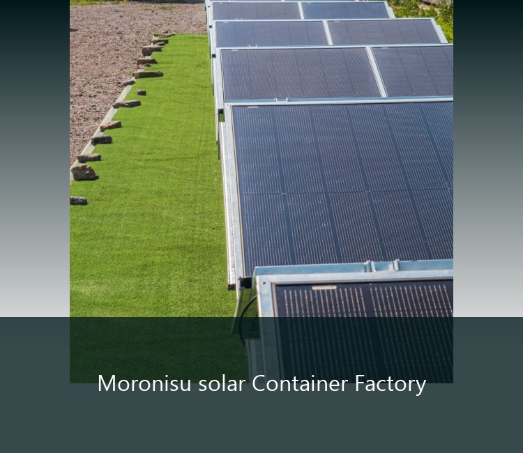 Moronisu solar Container Factory