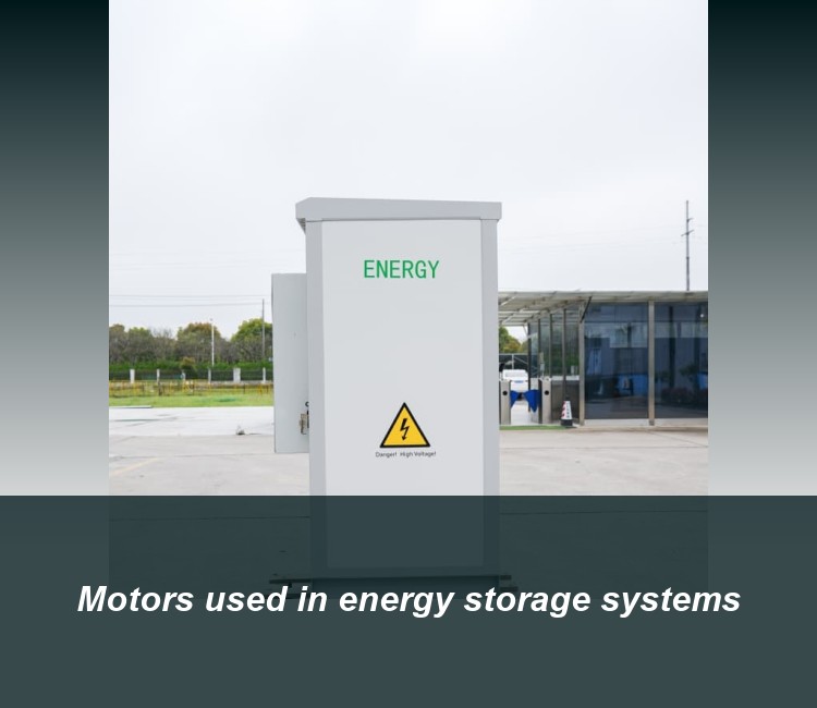 Motors used in energy storage systems