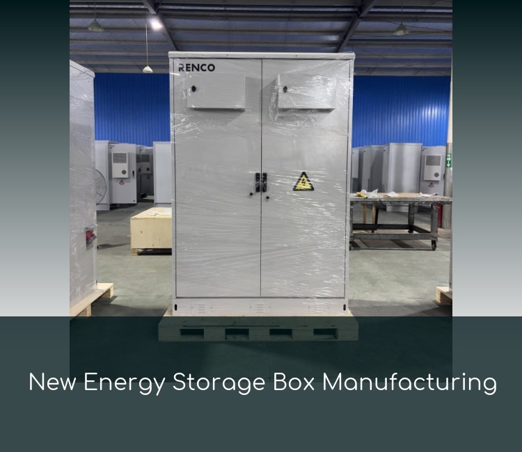 New Energy Storage Box Manufacturing