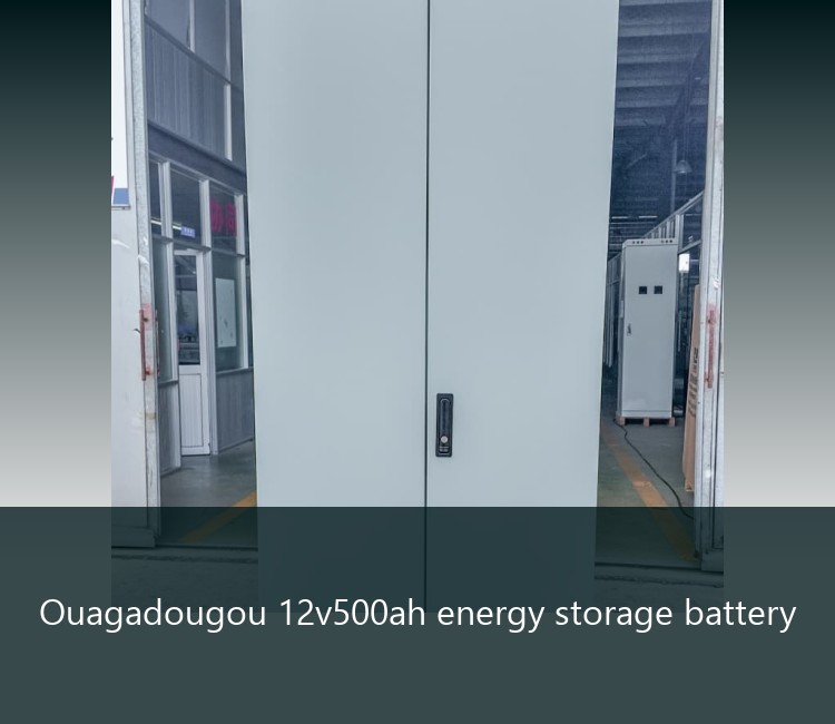 Ouagadougou 12v500ah energy storage battery