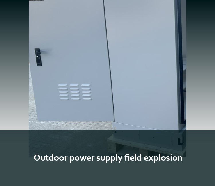 Outdoor power supply field explosion