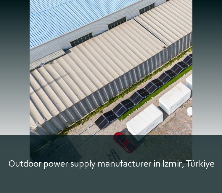 Outdoor power supply manufacturer in Izmir, Türkiye
