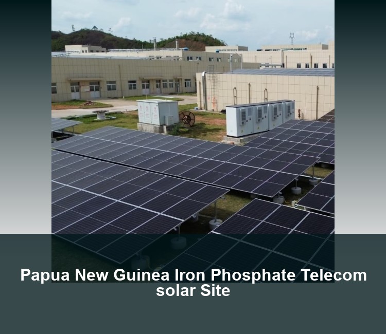 Papua New Guinea Iron Phosphate Telecom solar Site