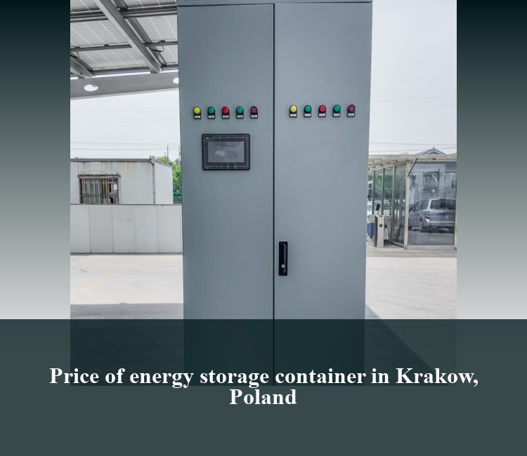 Price of energy storage container in Krakow, Poland