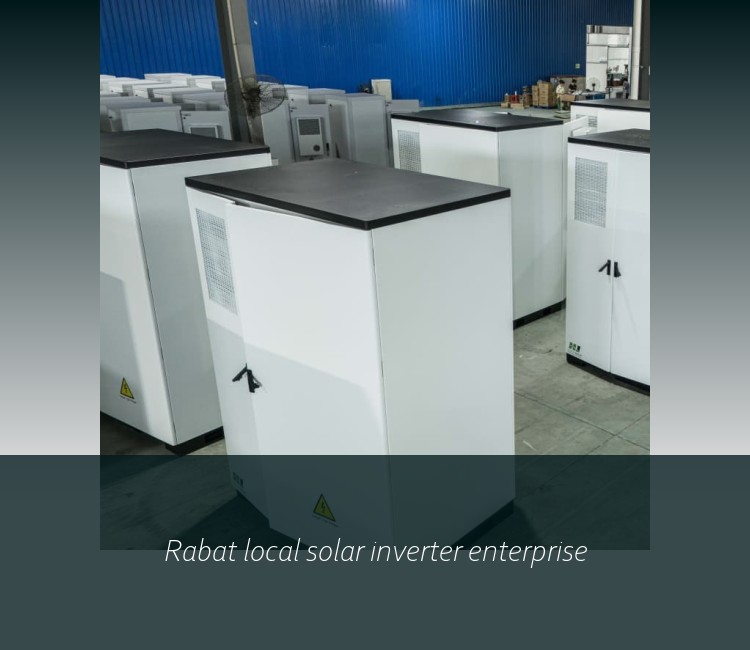 Rabat local solar inverter enterprise