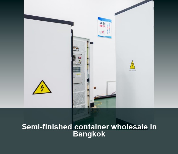 Semi-finished container wholesale in Bangkok