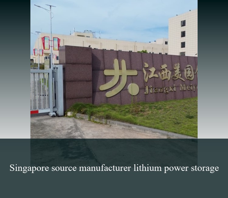 Singapore source manufacturer lithium power storage