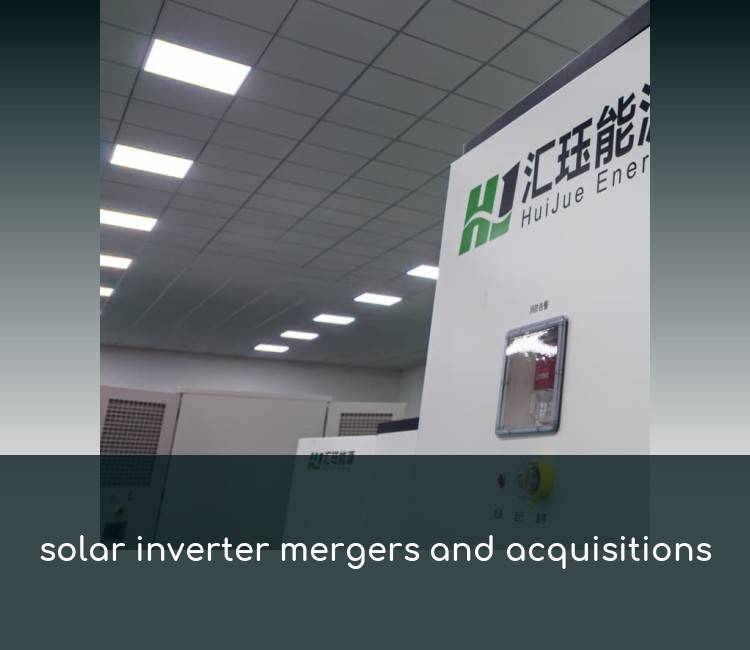 solar inverter mergers and acquisitions