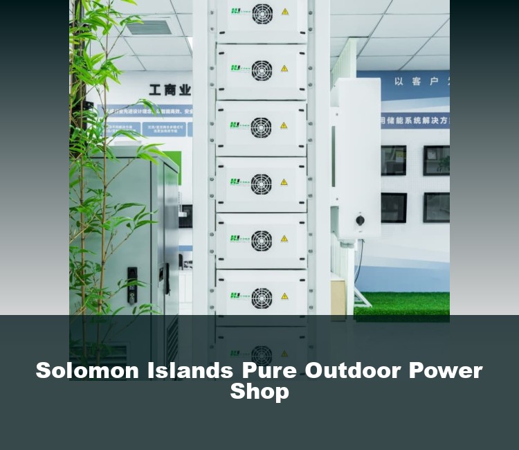Solomon Islands Pure Outdoor Power Shop