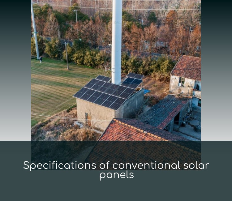Specifications of conventional solar panels