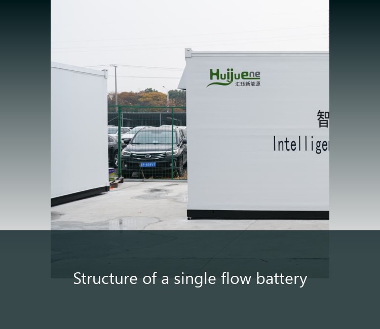 Structure of a single flow battery