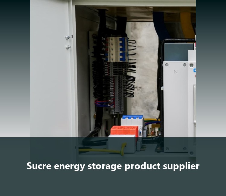 Sucre energy storage product supplier