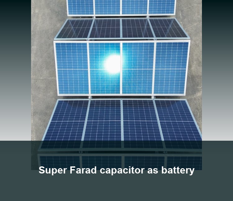 Super Farad capacitor as battery