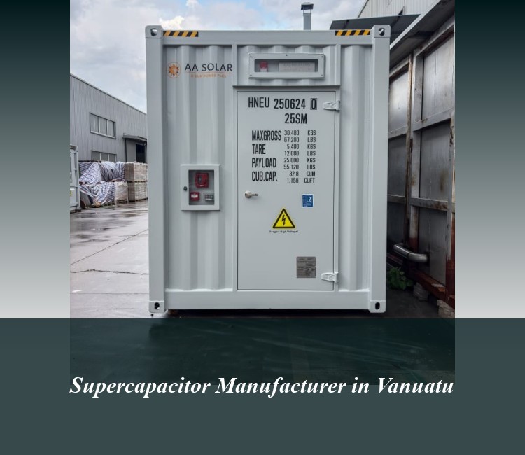 Supercapacitor Manufacturer in Vanuatu