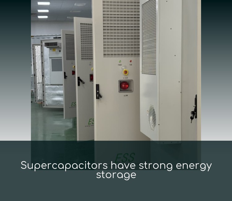Supercapacitors have strong energy storage