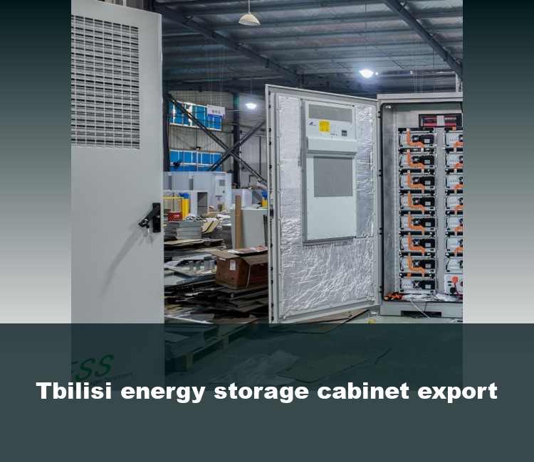Tbilisi energy storage cabinet export