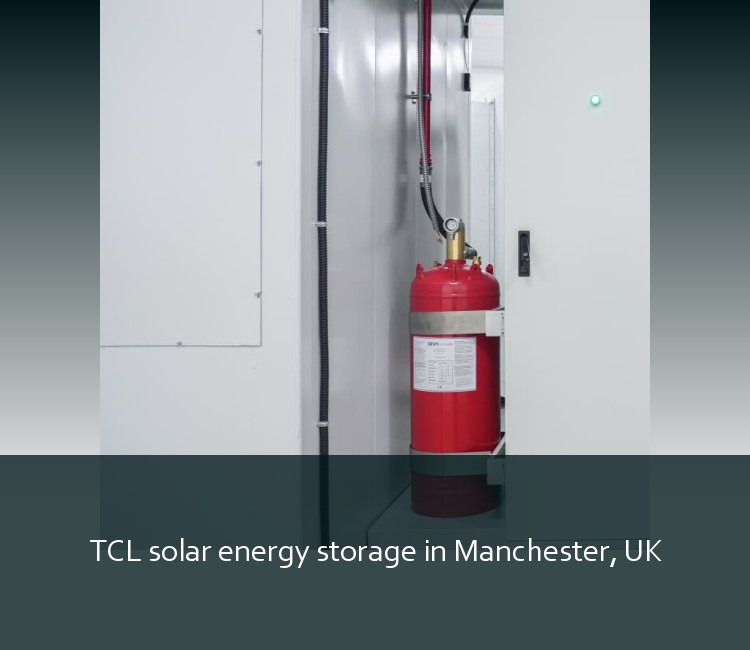 TCL solar energy storage in Manchester, UK