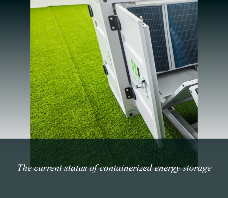 The current status of containerized energy storage