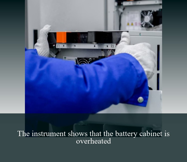 The instrument shows that the battery cabinet is overheated
