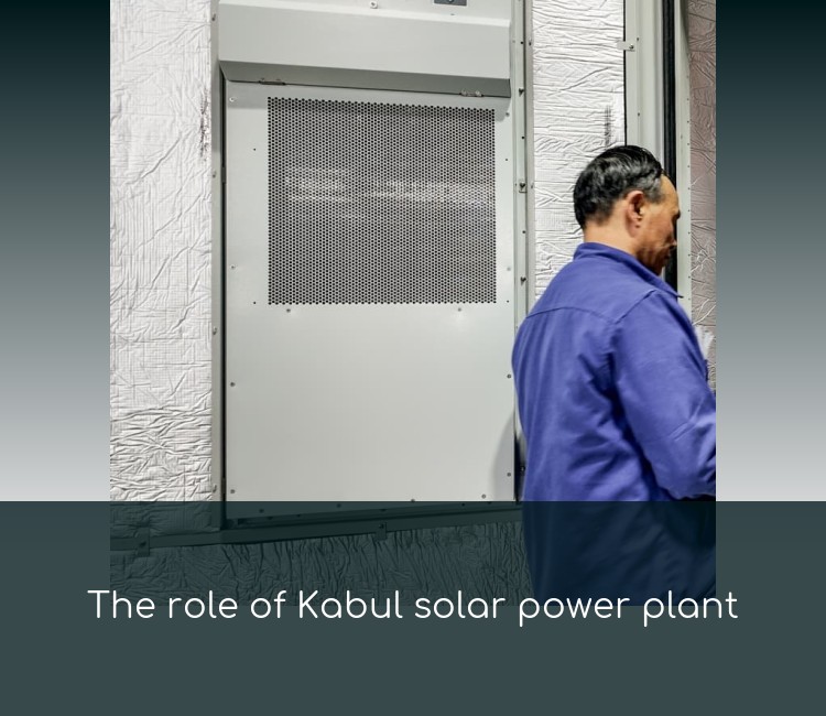 The role of Kabul solar power plant