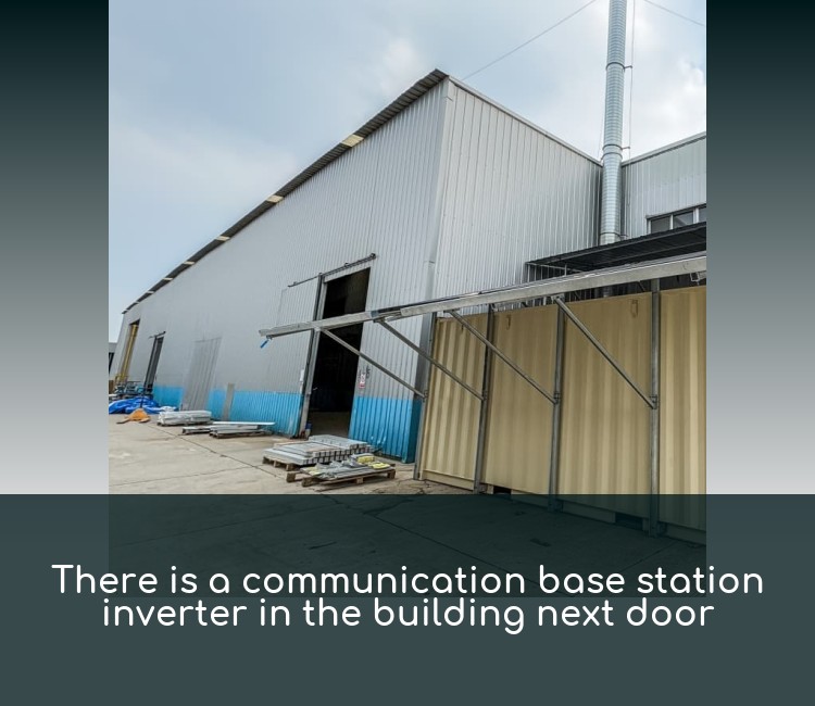 There is a communication base station inverter in the building next door