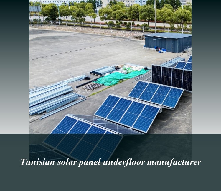 Tunisian solar panel underfloor manufacturer