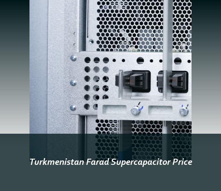 Turkmenistan Farad Supercapacitor Price