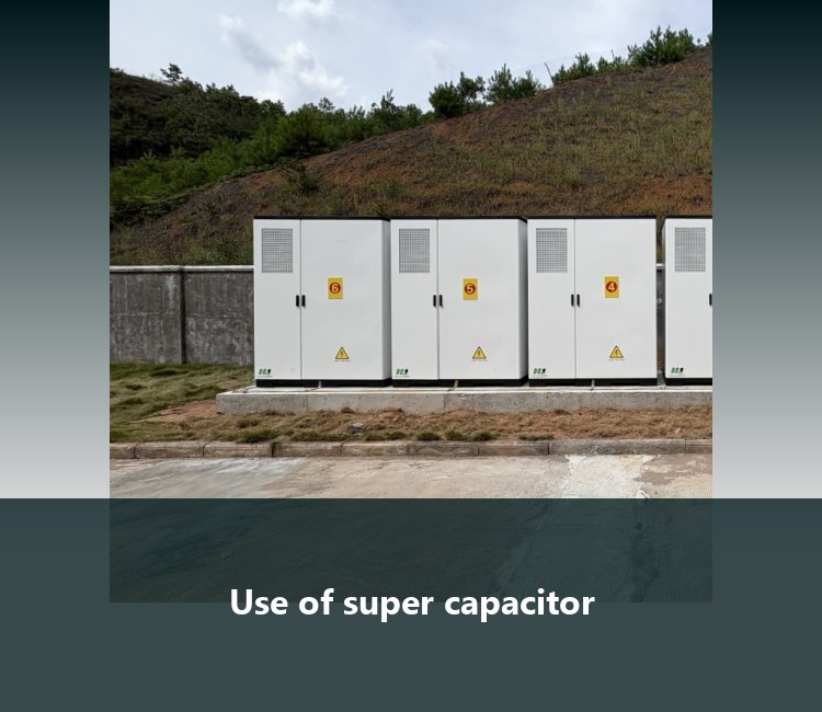 Use of super capacitor