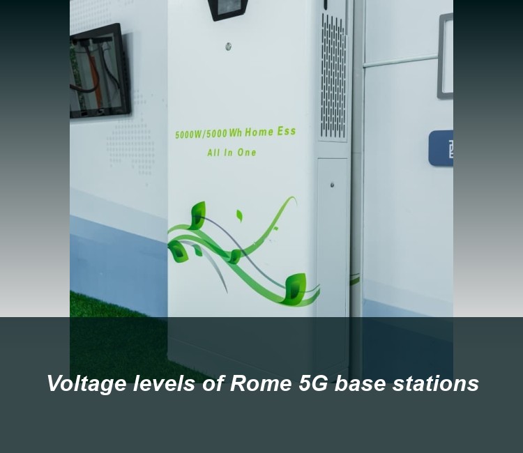 Voltage levels of Rome 5G base stations