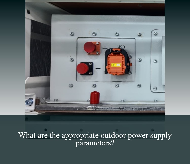 What are the appropriate outdoor power supply parameters?