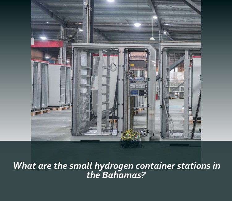What are the small hydrogen container stations in the Bahamas?