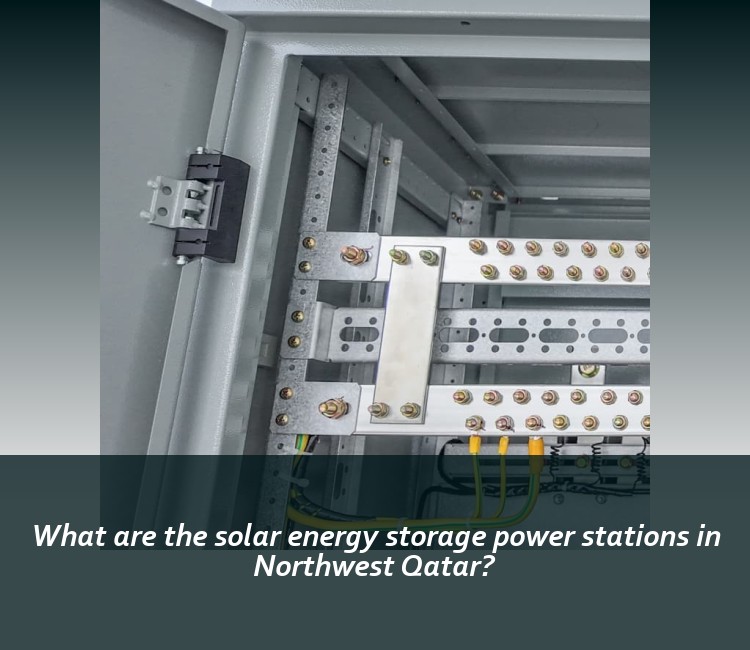 What are the solar energy storage power stations in Northwest Qatar?