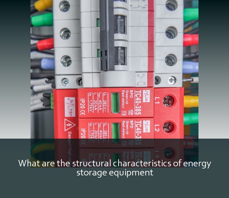 What are the structural characteristics of energy storage equipment